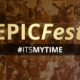 EPICFest #itsmytime