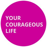 Your Courageous Life