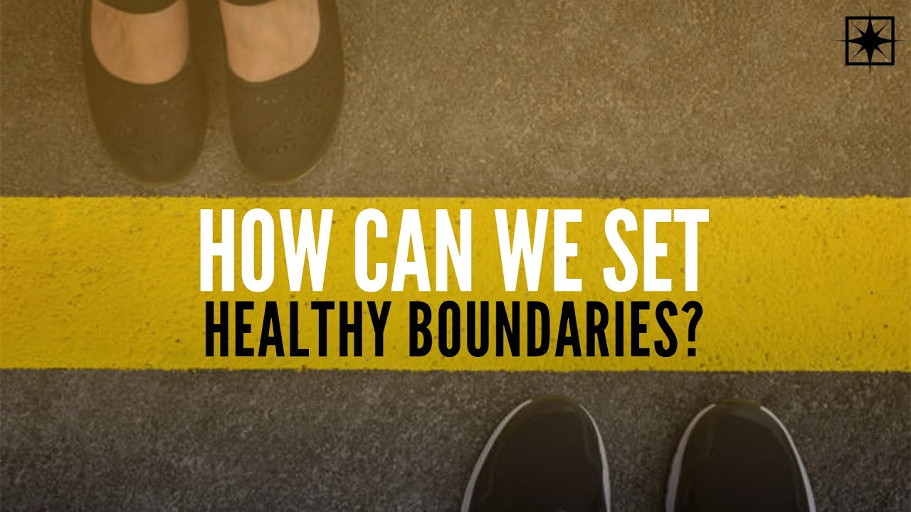 How to set healthy boundaries